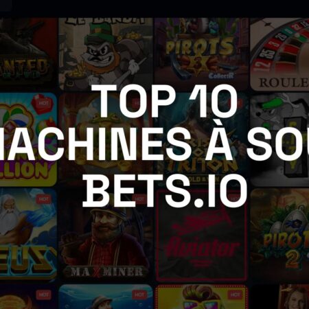 10 Meilleures machines à sous Bets.io